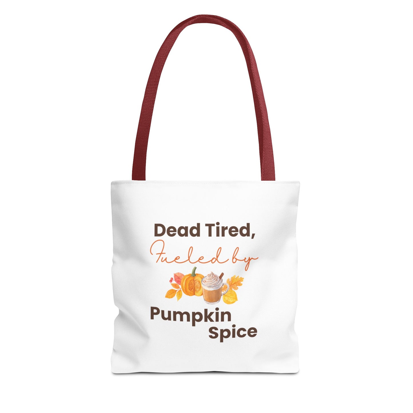 Tote bag with red handle and text 'Dead Tired, Fueled by Pumpkin Spice' on a white background