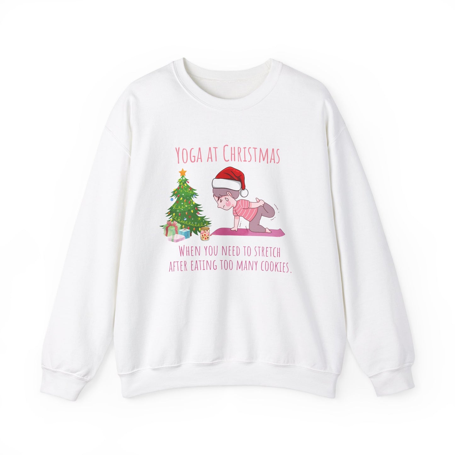 When you need to stretch after eating too many cookies sweatshirt - white color