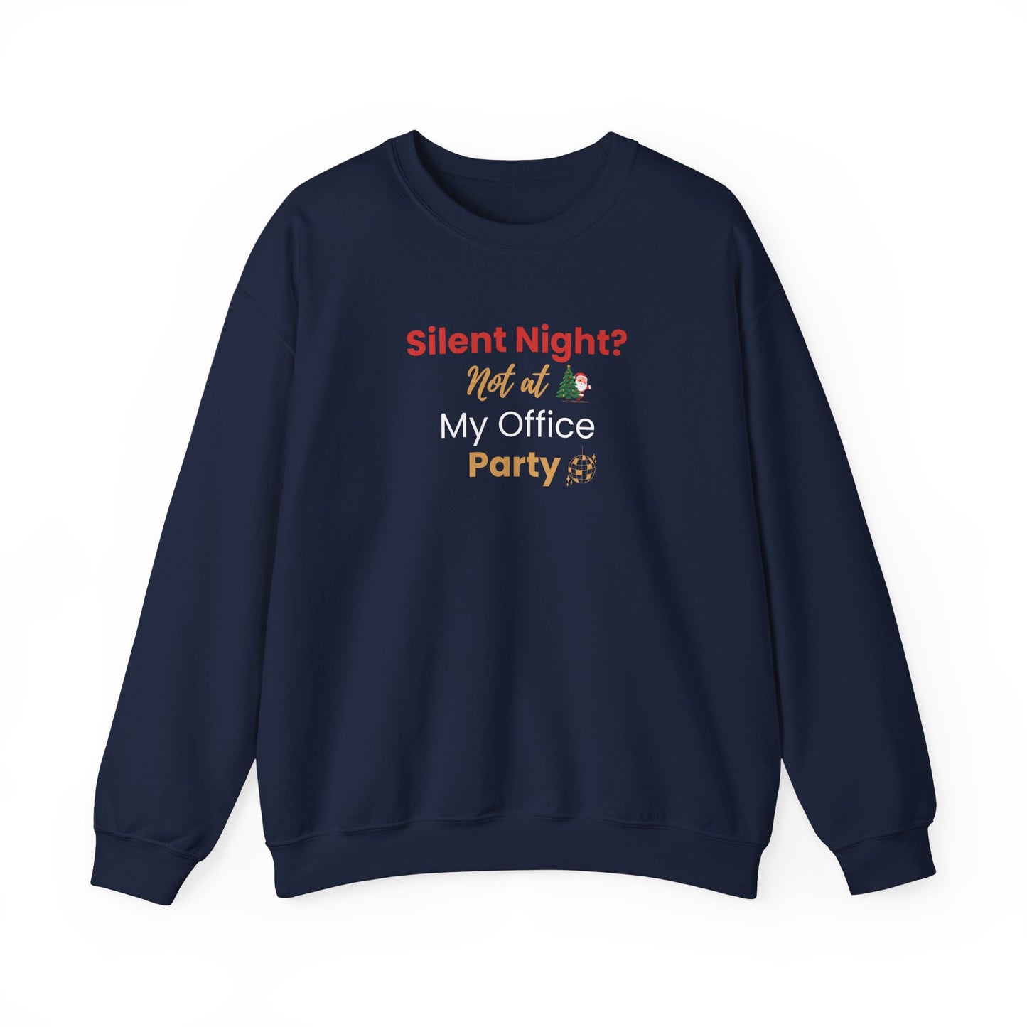 Navy blue sweatshirt with humorous text 'Silent Night? Not at My Office Party' on a white background