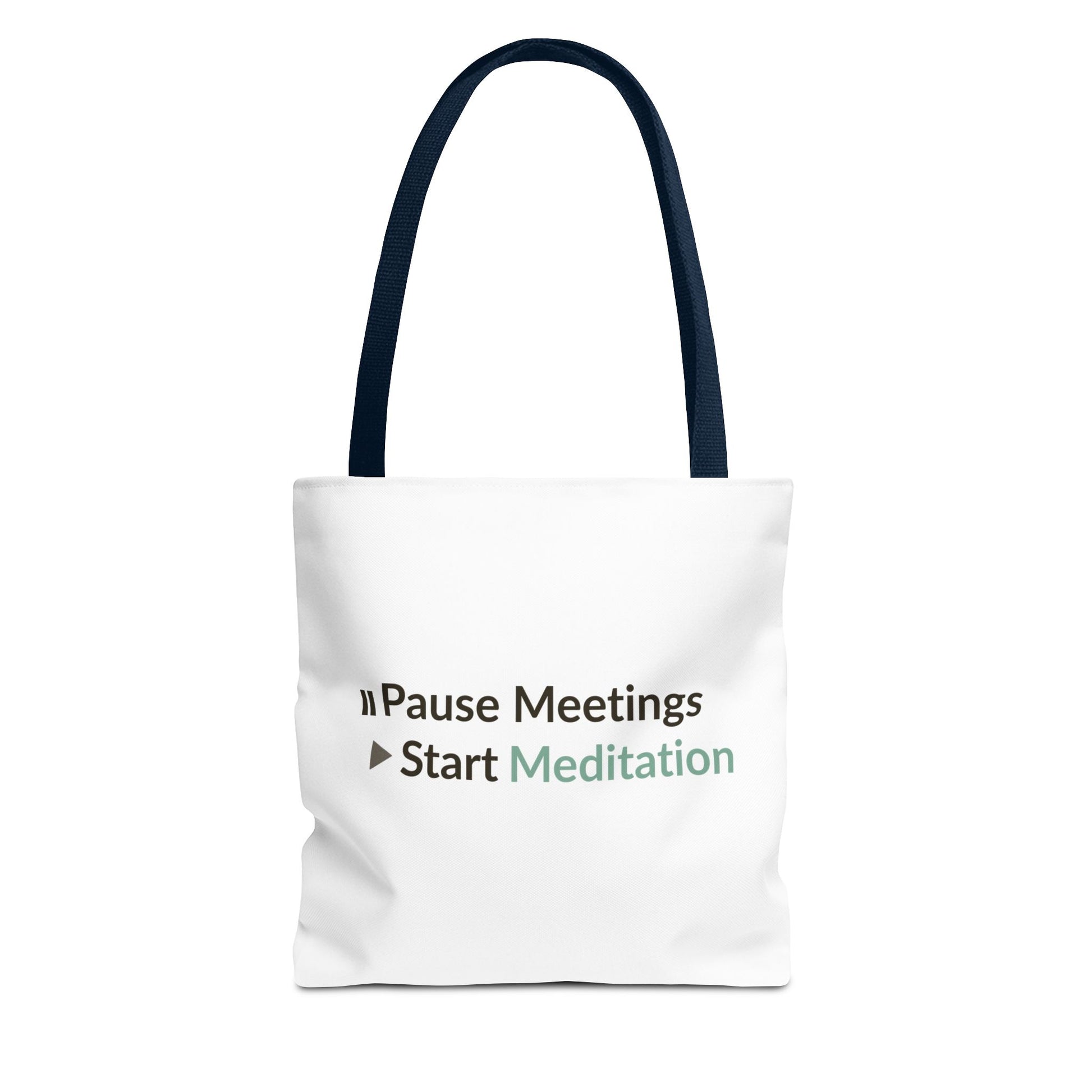Navy handle tote bag with text 'Pause Meetings Start Meditation' on a white background