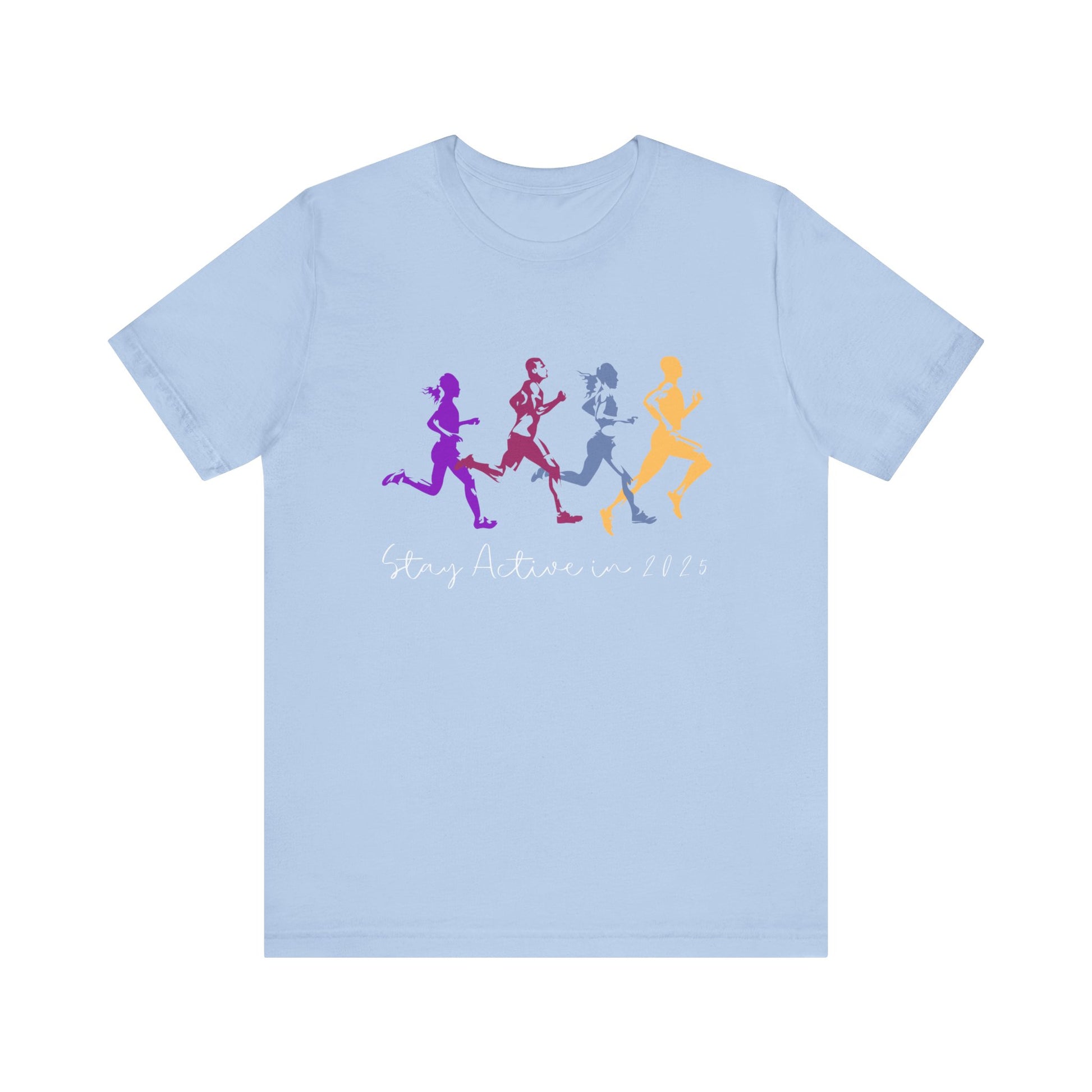 Stay Active in 2025 T-Shirt - Baby blue