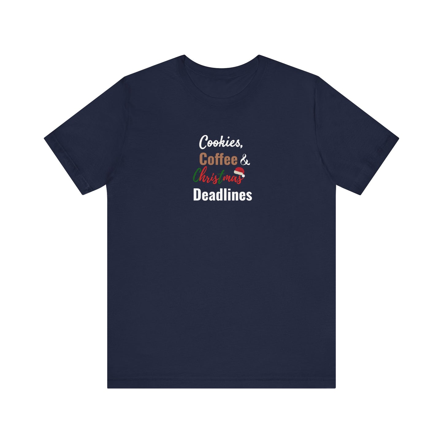 Navy blue t-shirt with colorful text 'Cookies, Coffee & Christmas Deadlines' on a white background