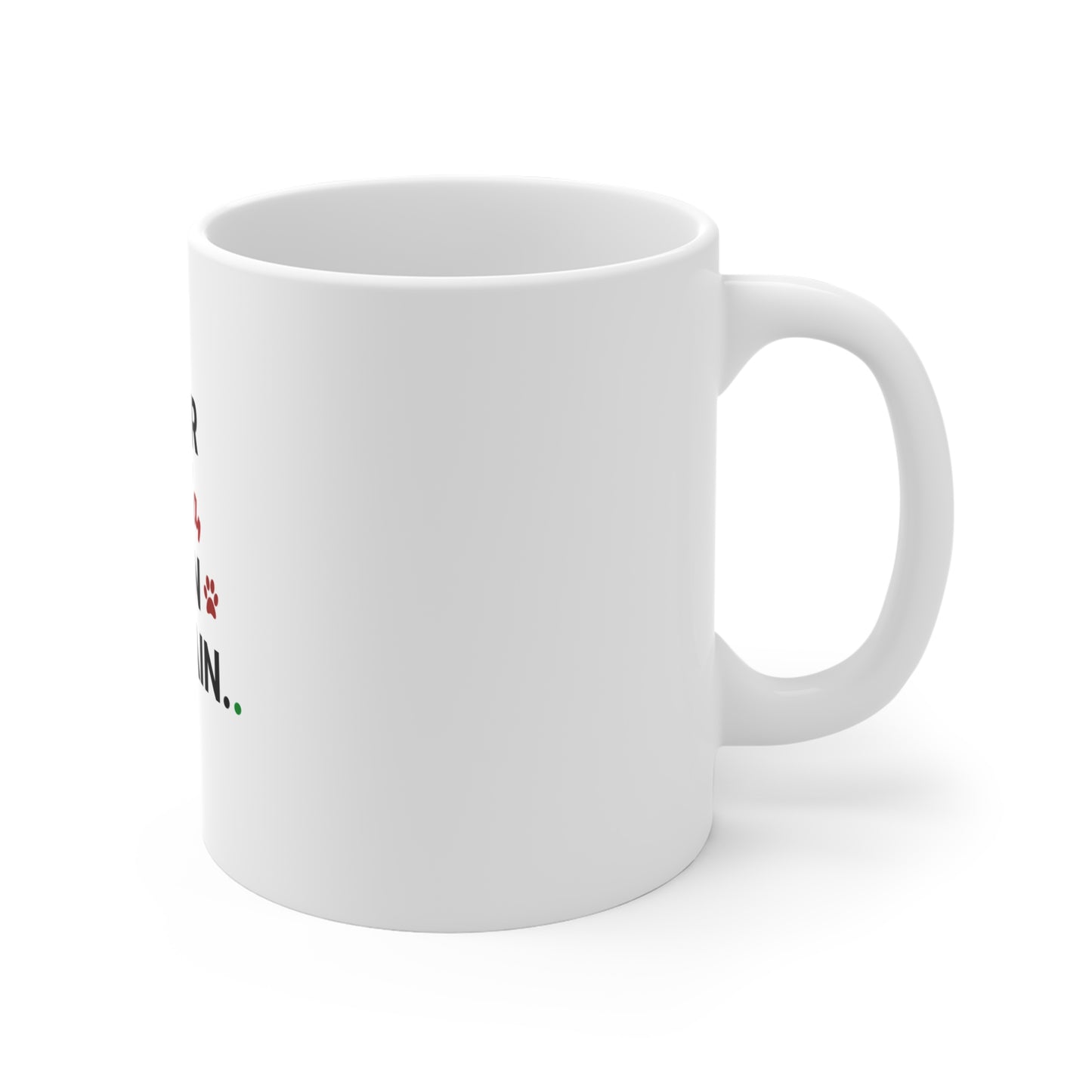 Right side view of white mug with text on a white background