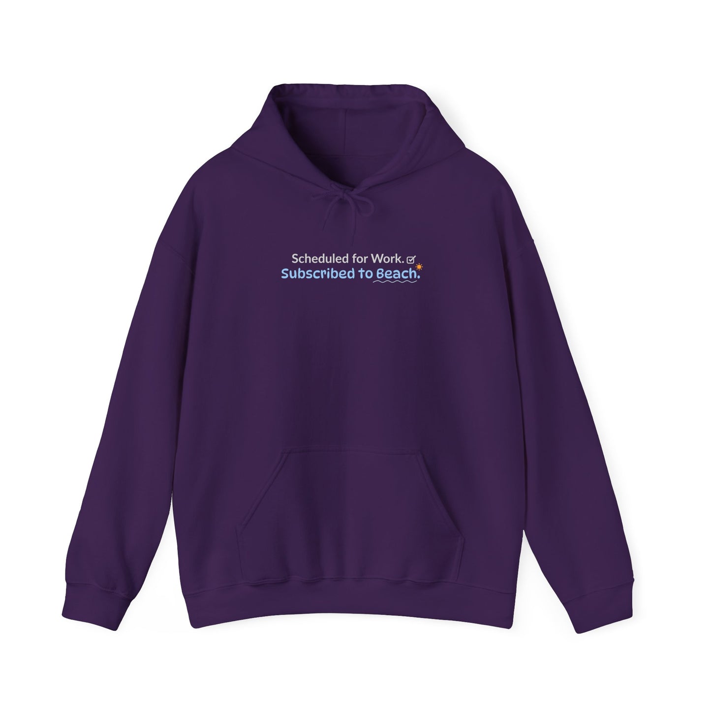 Purple hoodie with text 'Scheduled for Work. Subscribed to Beach' on a white background
