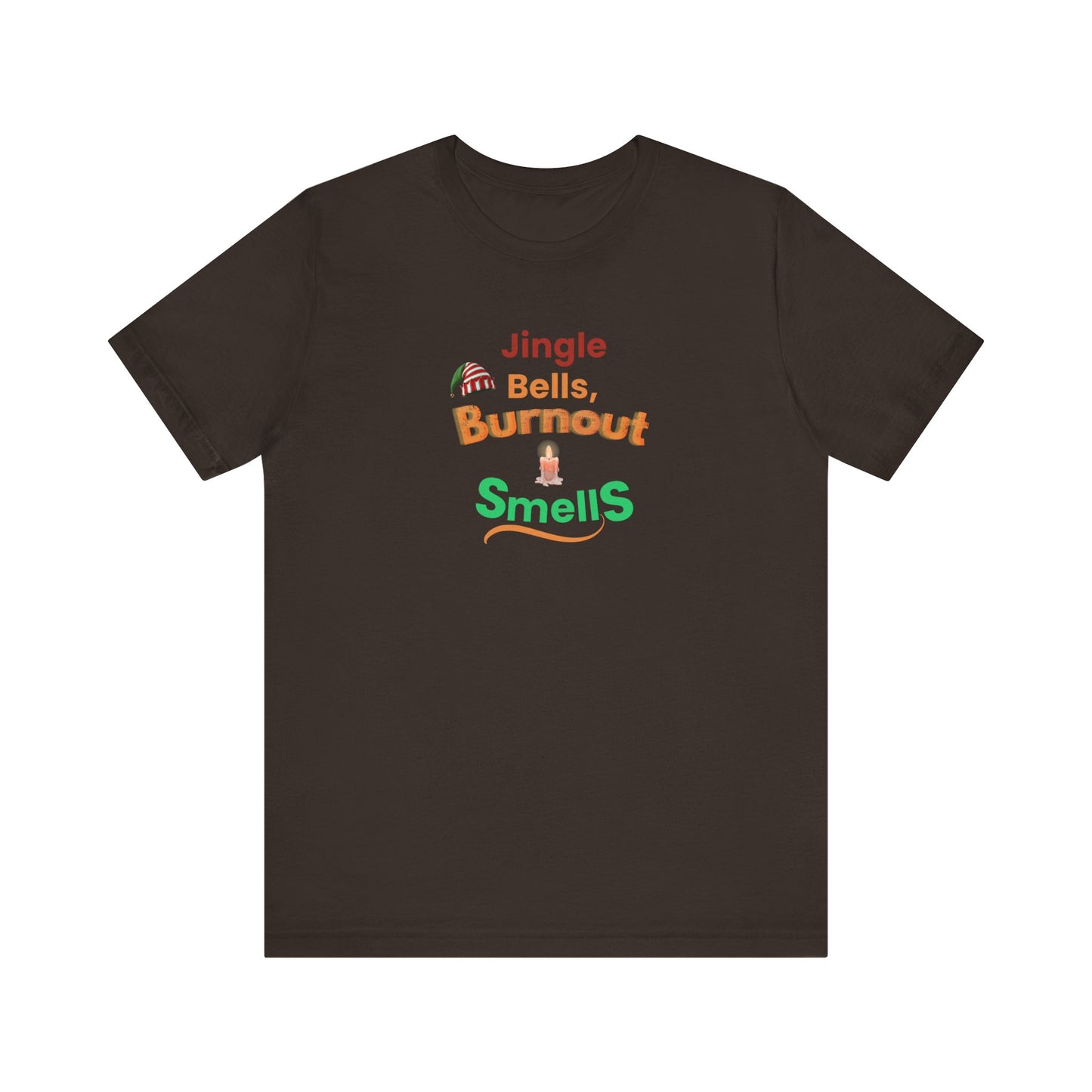 Brown t-shirt with humorous text 'Jingle Bells, Burnout Smells' on a white background