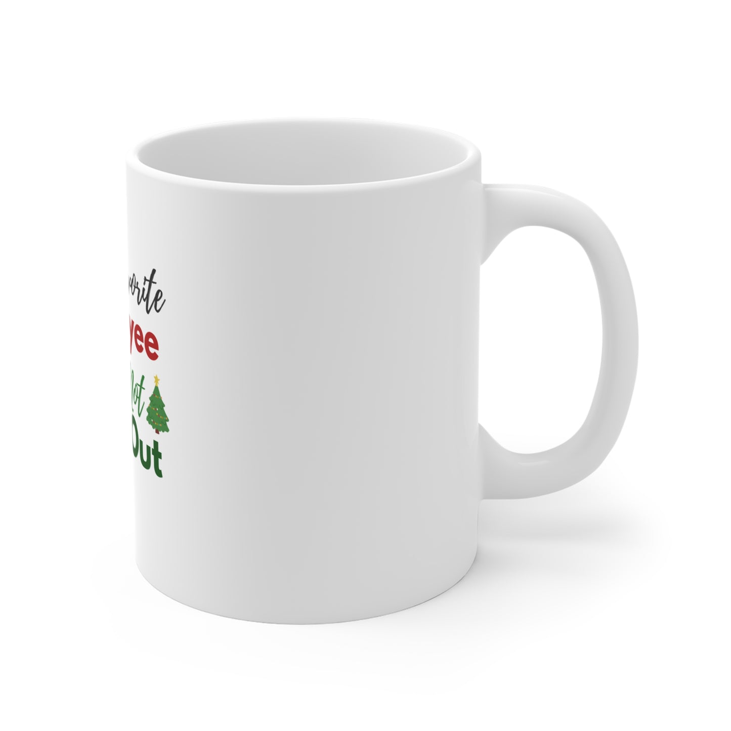 Right side view of white mug with text and a Christmas tree design on a white background