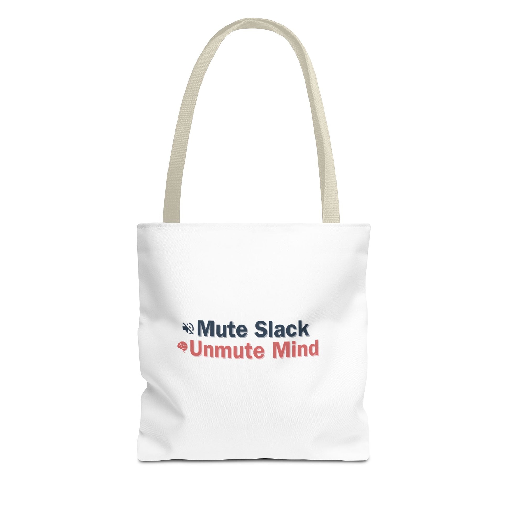 White tote bag with beige handles and the text 'Mute Slack Unmute Mind' on a white background