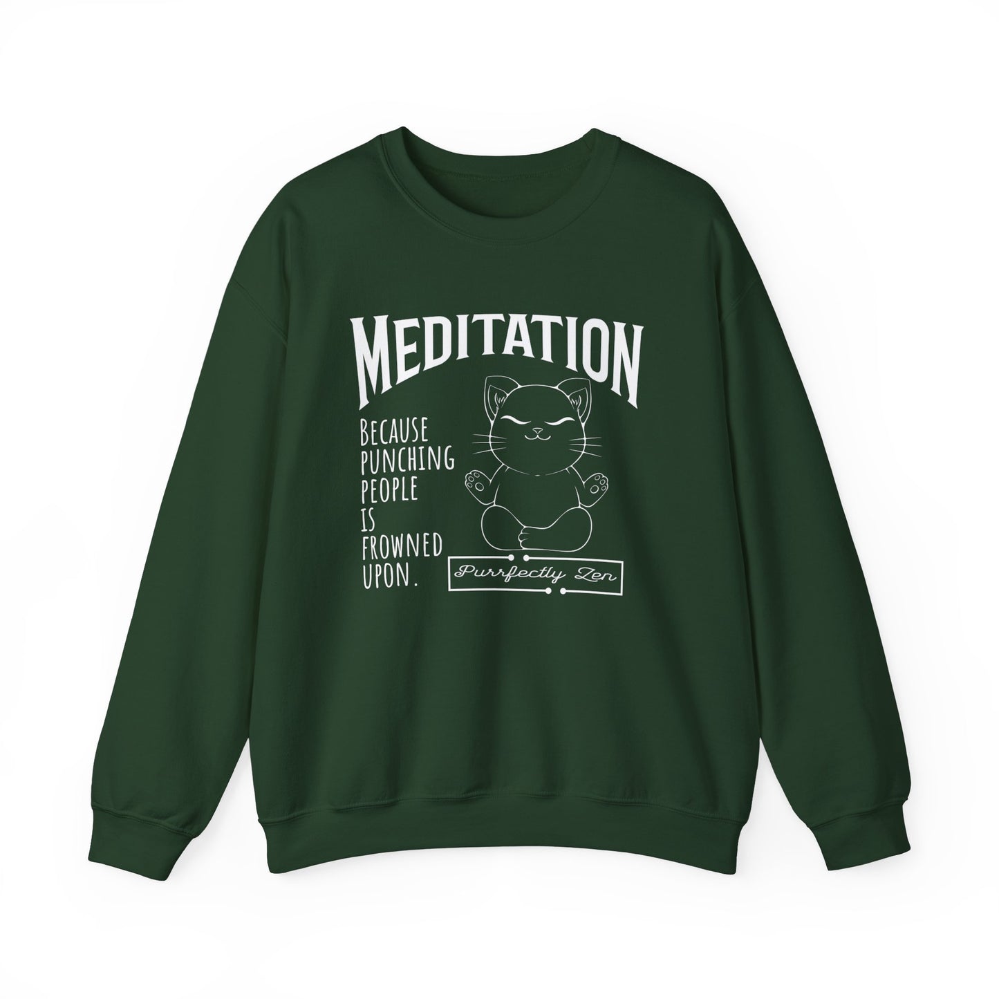 Meditation sweatshirt: Because punching people is frowned upon - Forest green