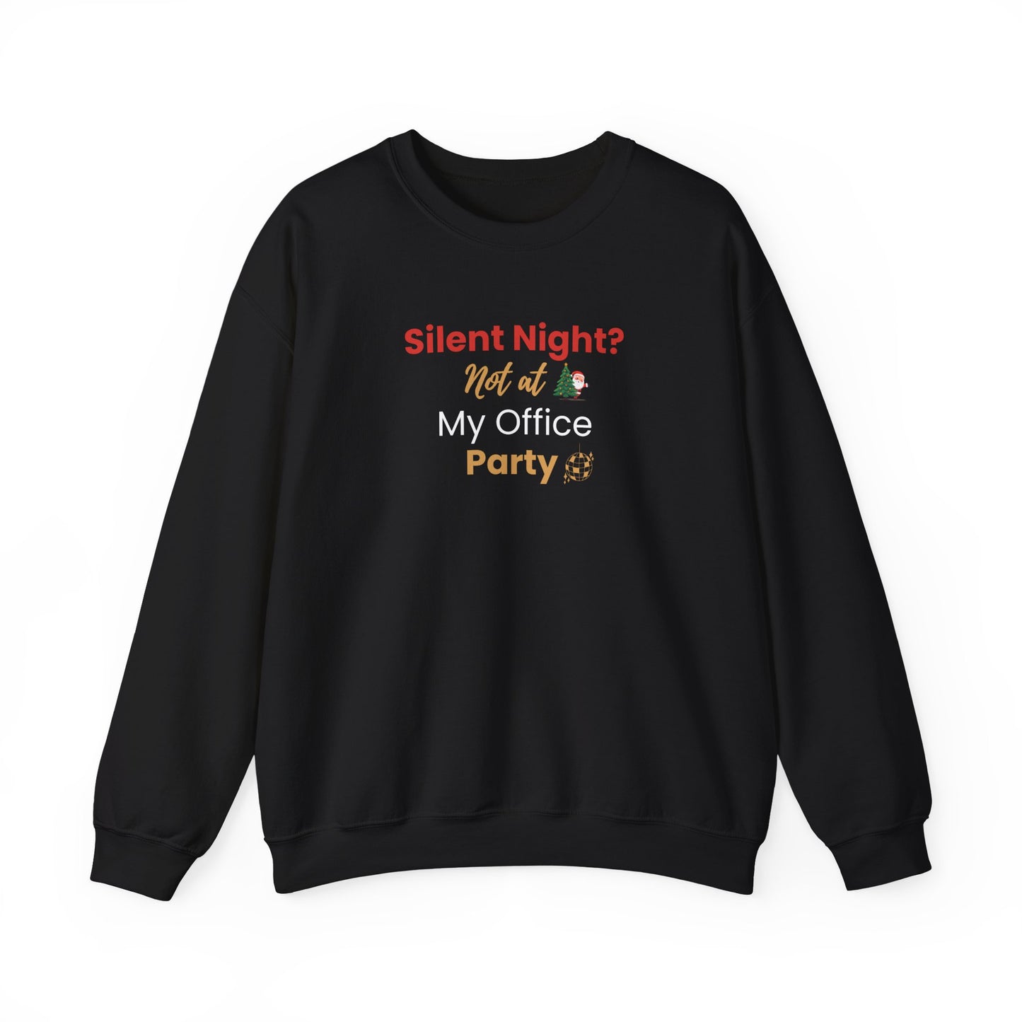 Black sweatshirt with humorous text 'Silent Night? Not at My Office Party' on a white background