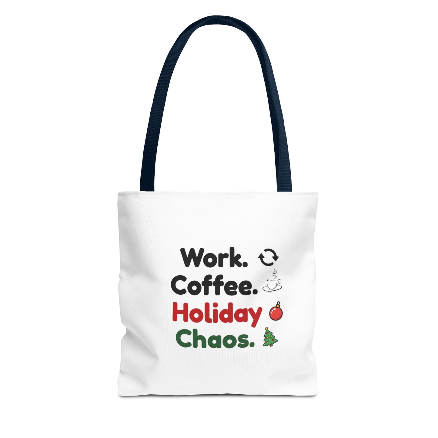 White tote bag with navy handle and text 'Work. Coffee. Holiday Chaos.' on a white background