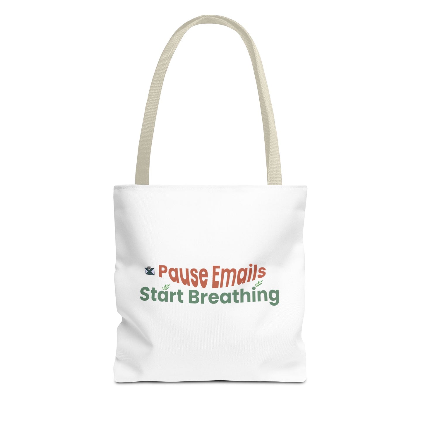White tote bag with beige handle with text 'Pause Emails Start Breathing' on a white background