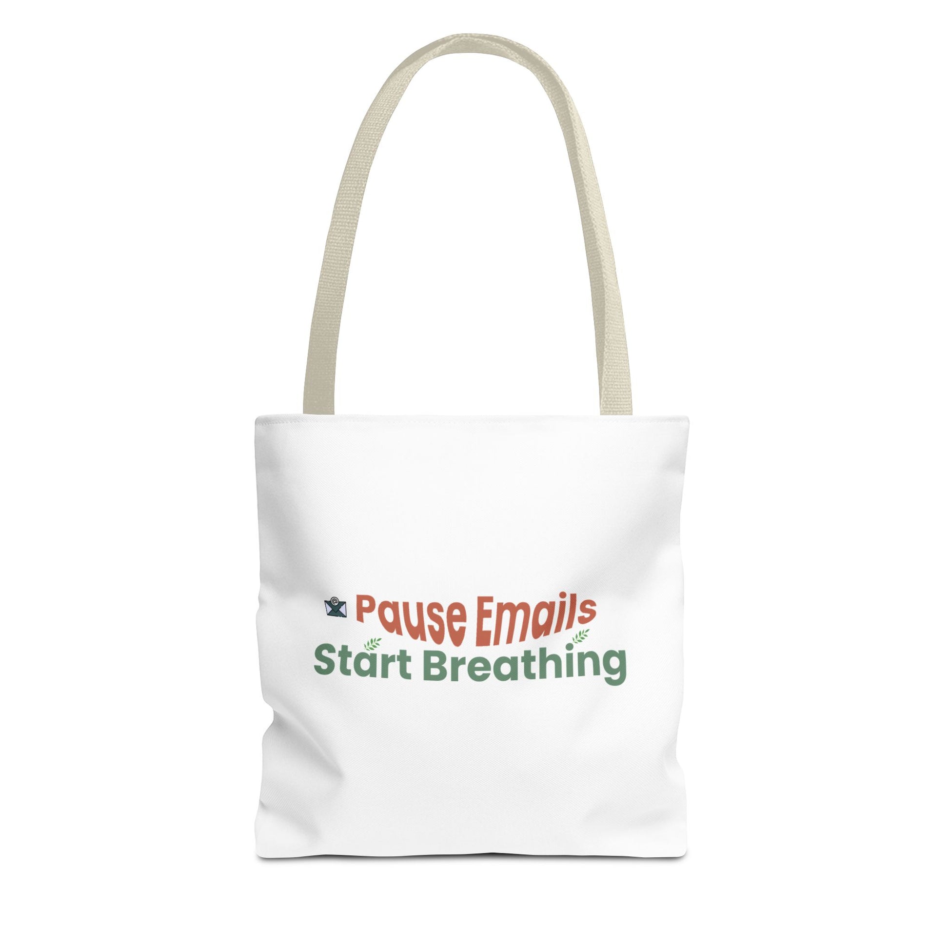 White tote bag with beige handle with text 'Pause Emails Start Breathing' on a white background