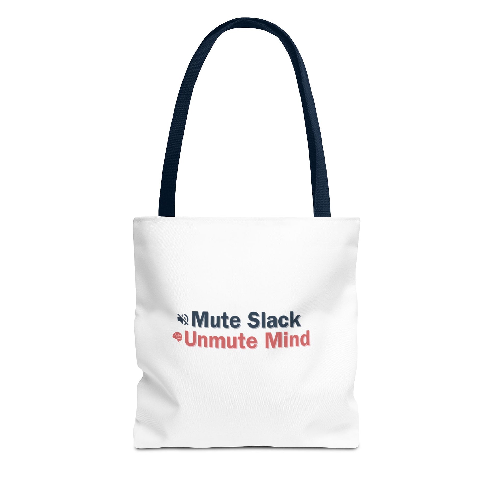 White tote bag with navy handles and the text 'Mute Slack Unmute Mind' on a white background