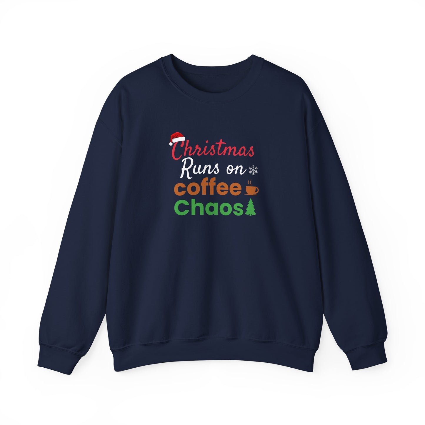 Navy blue sweatshirt with text 'Christmas Runs on Coffee & Chaos' on a white background