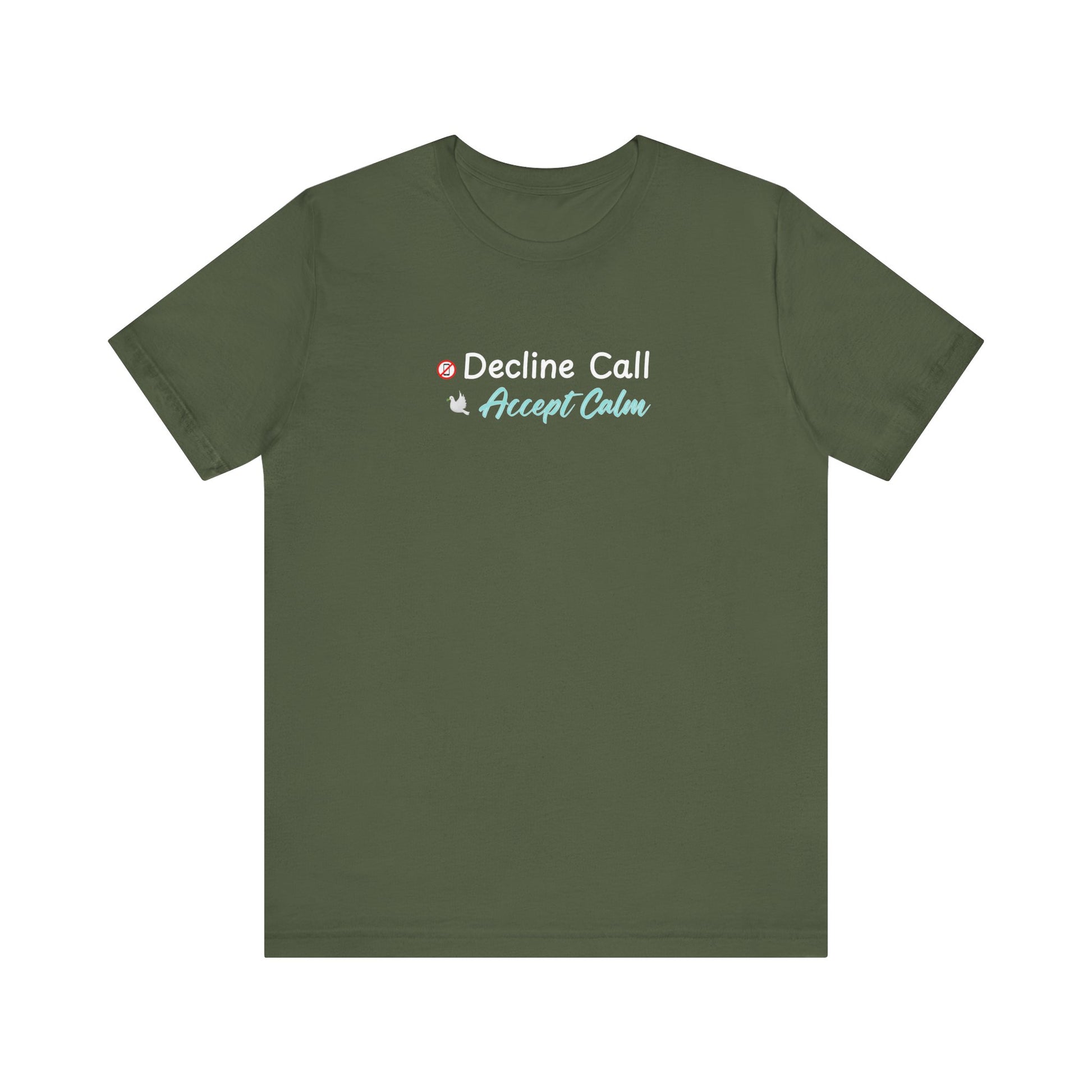 Green t-shirt with text 'Decline Call Accept Calm' on a white background