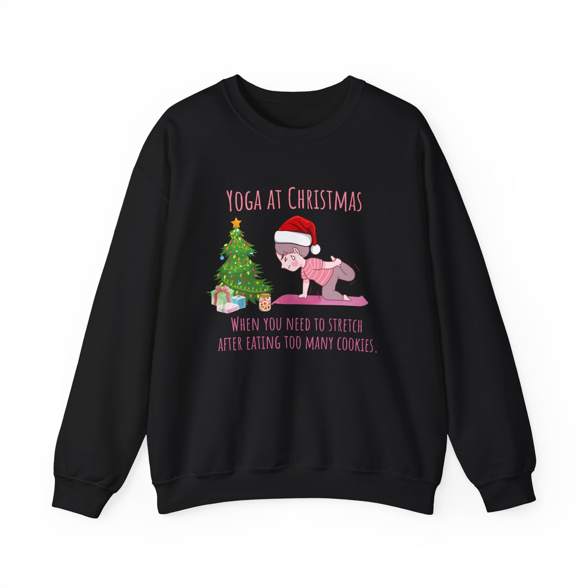 When you need to stretch after eating too many cookies sweatshirt - Black