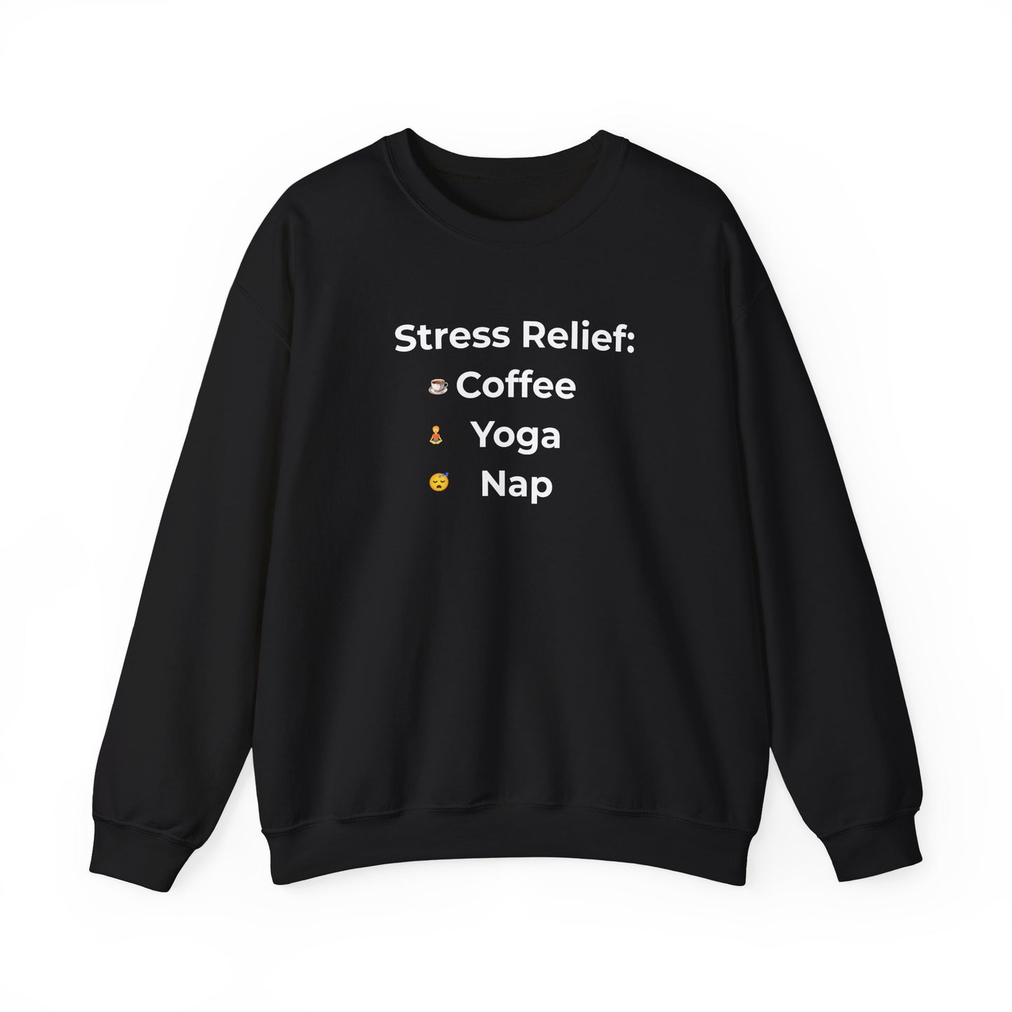 Black sweatshirt with 'Stress Relief: Coffee Yoga Nap' text on a white background