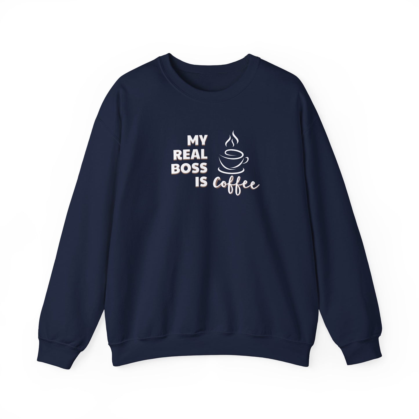 Navy blue sweatshirt with white text 'My Real Boss is Coffee' on a white background
