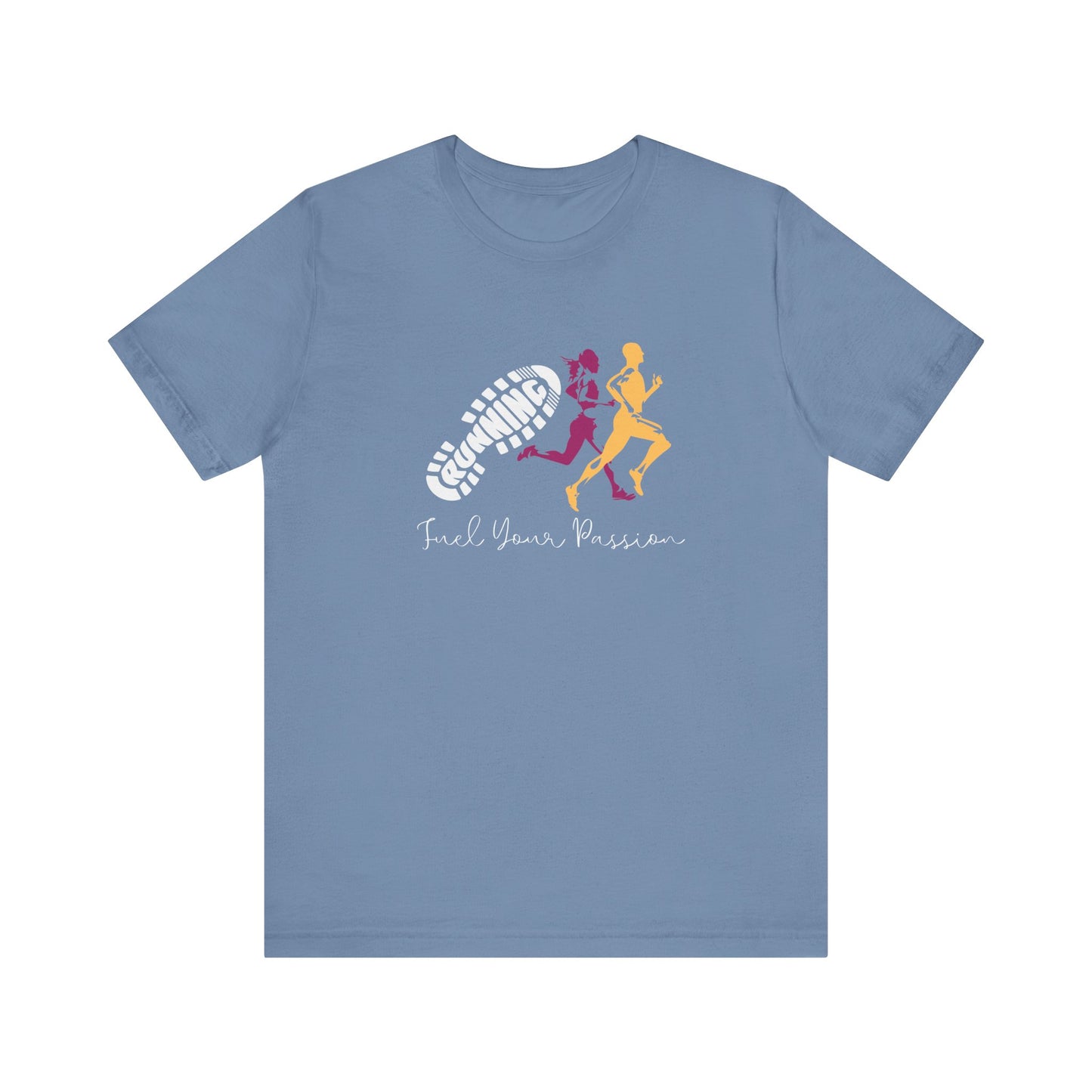 Fuel Your Passion T-Shirt - Steel Blue