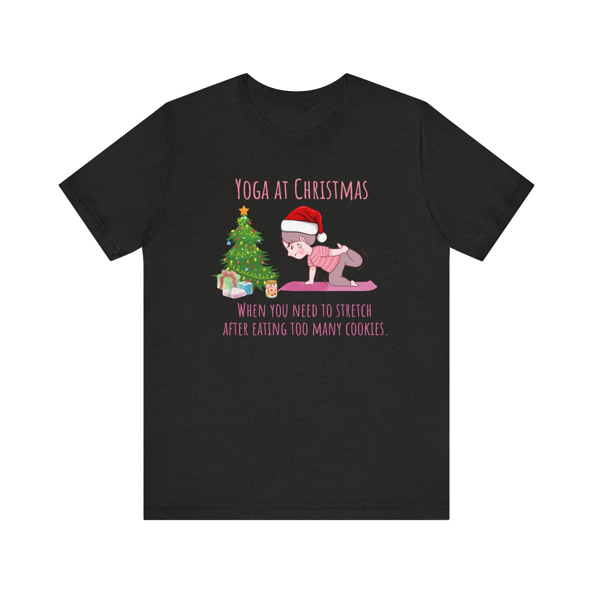 When You Need To Stretch After Eating Too Many Cookies T-Shirt - Back Heather sample