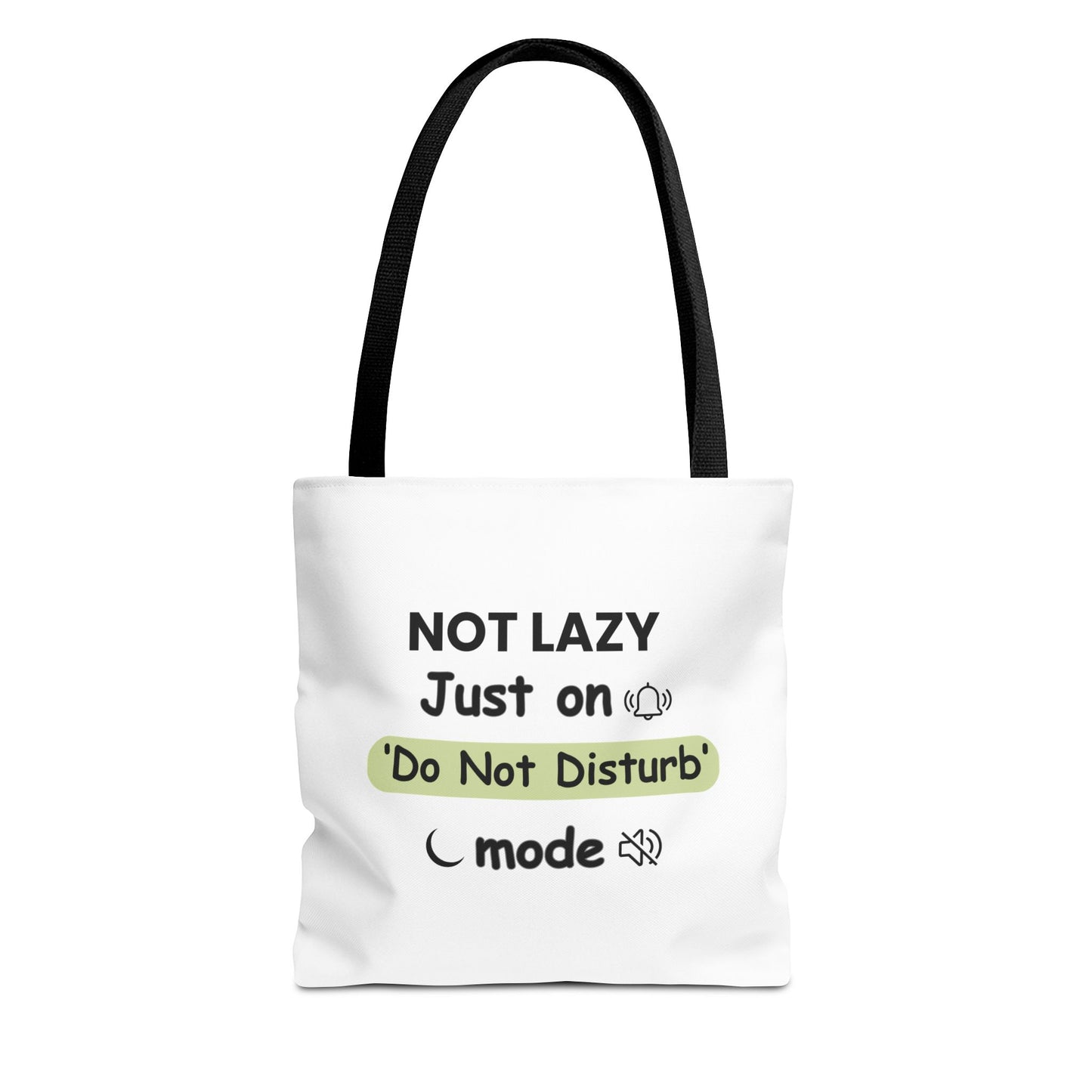 White tote bag with black handle and text 'NOT LAZY, Just on 'Do Not Disturb' mode' on a white background