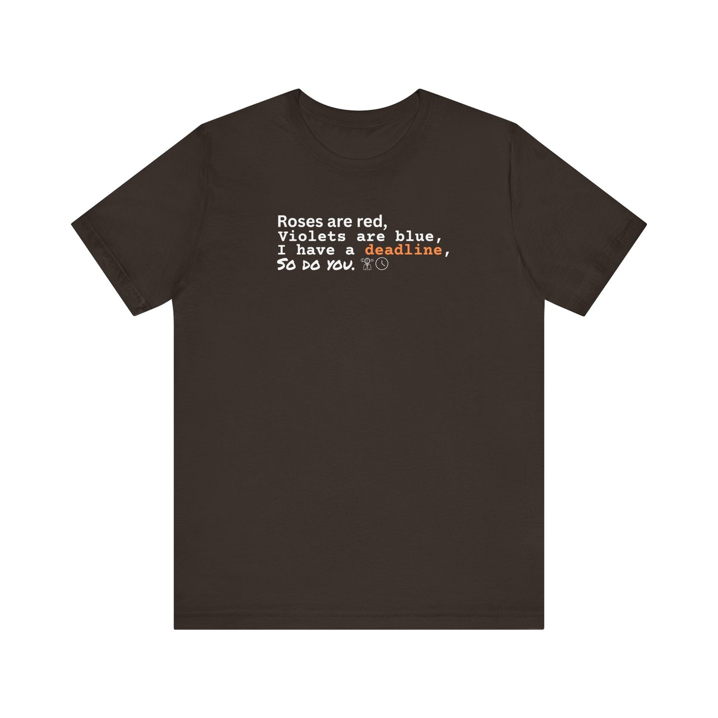 Funny deadline t-shirt - brown