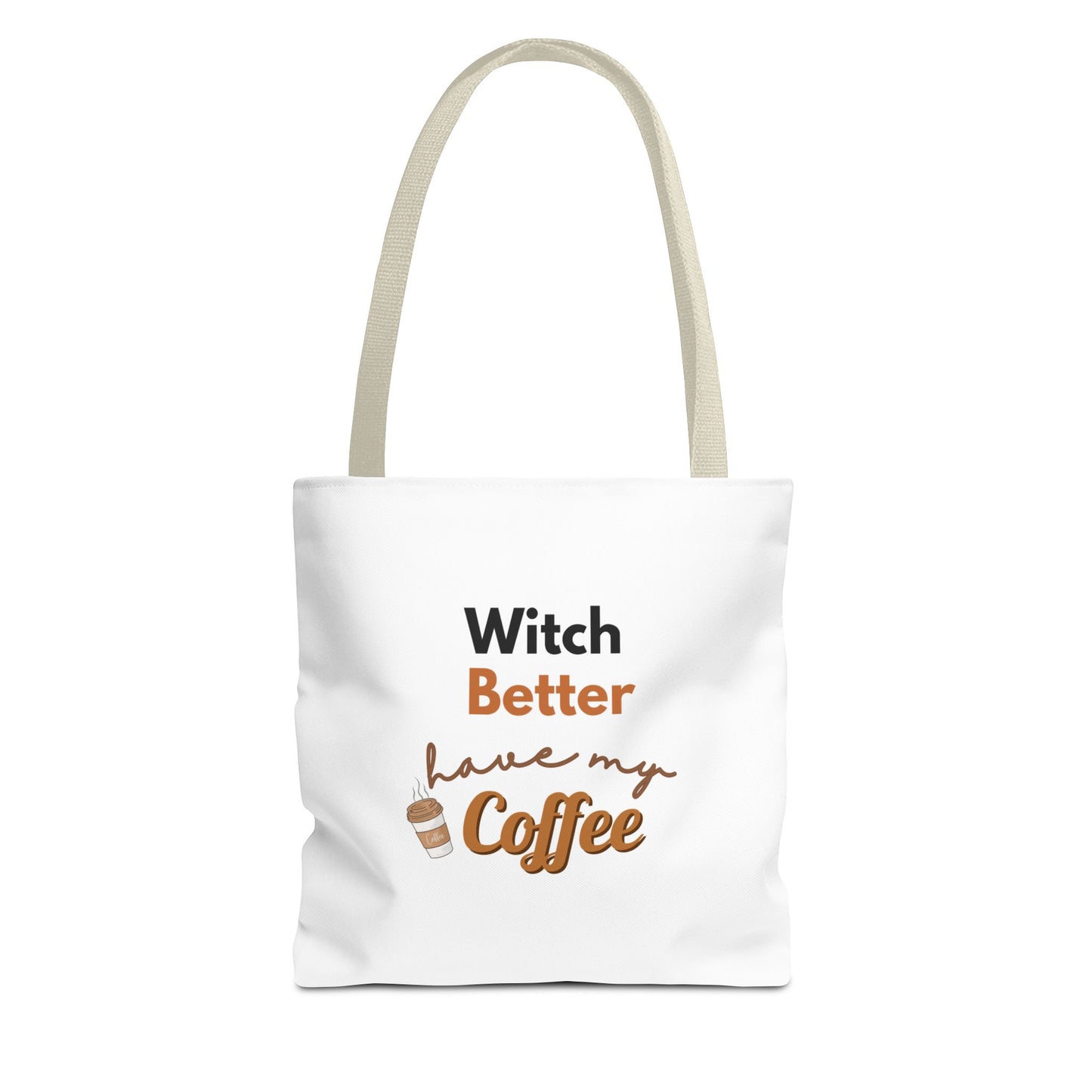 White tote bag with beige handle and text 'Witch Better have my Coffee' on a white background