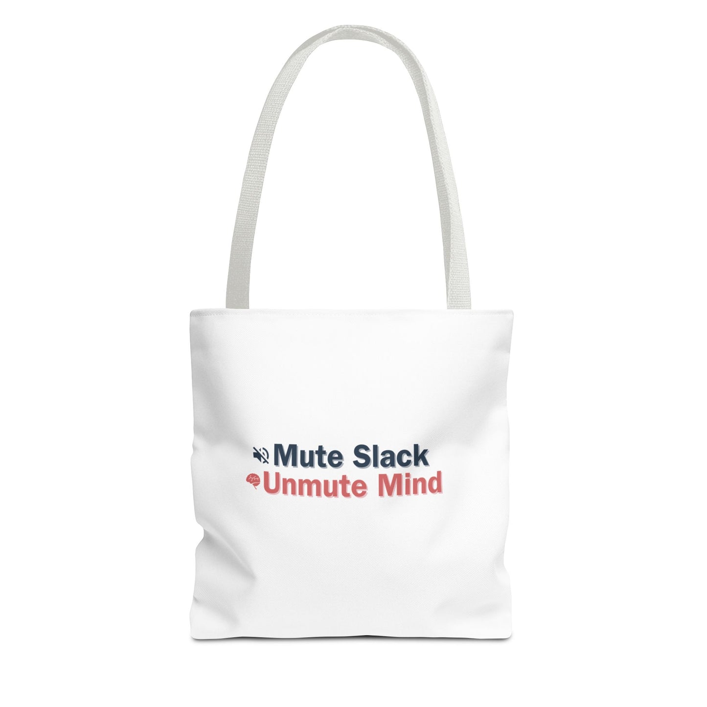 White tote bag with white handles and the text 'Mute Slack Unmute Mind' on a white background