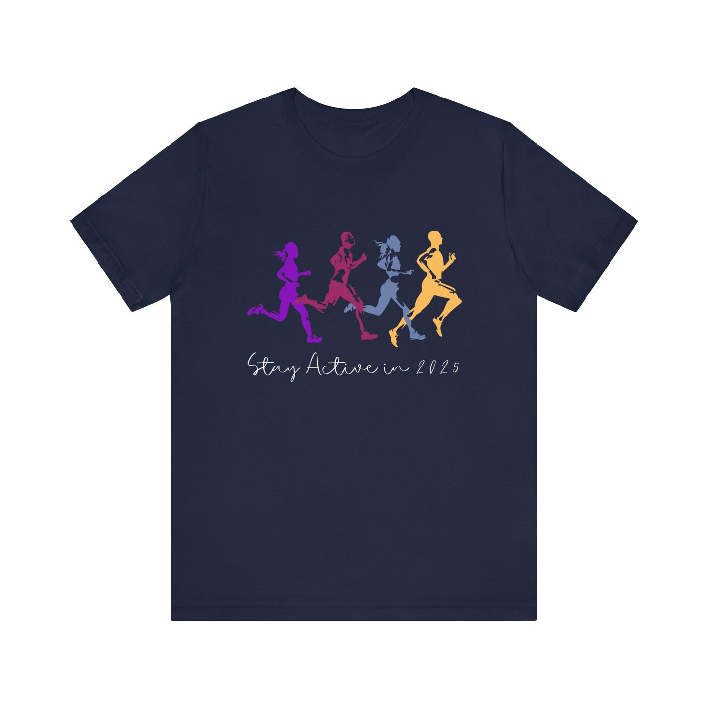 Stay Active in 2025 T-Shirt - Navy