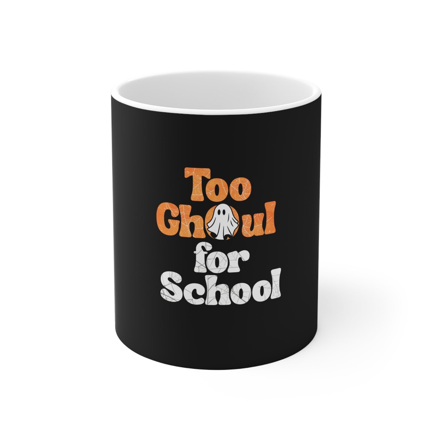 Black mug with 'Too Ghoul for School' text on a white background