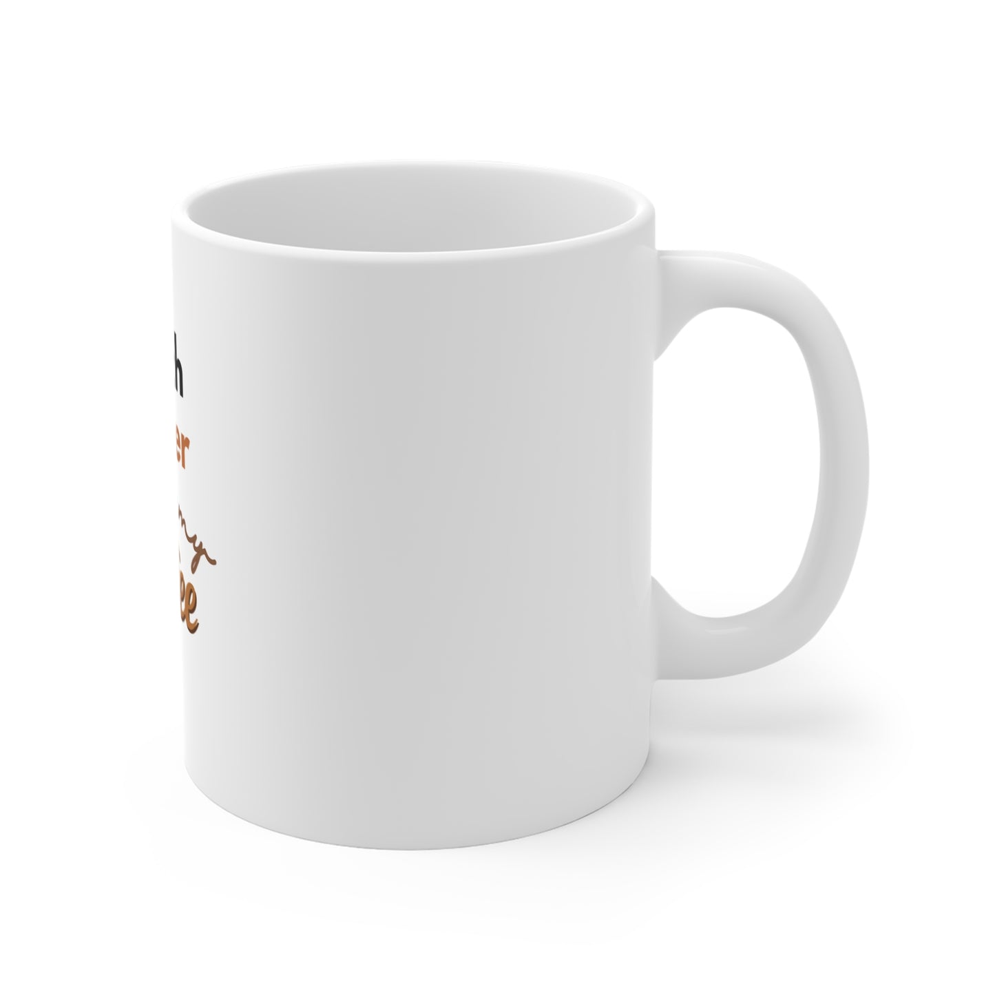 Right side view of white mug with text on a white background