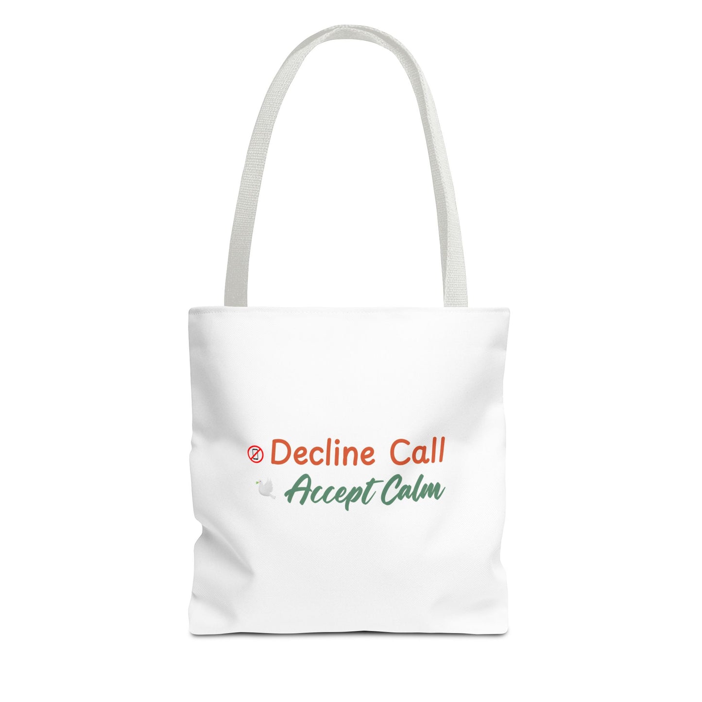 White tote bag with white handles and text 'Decline Call Accept Calm' on a white background