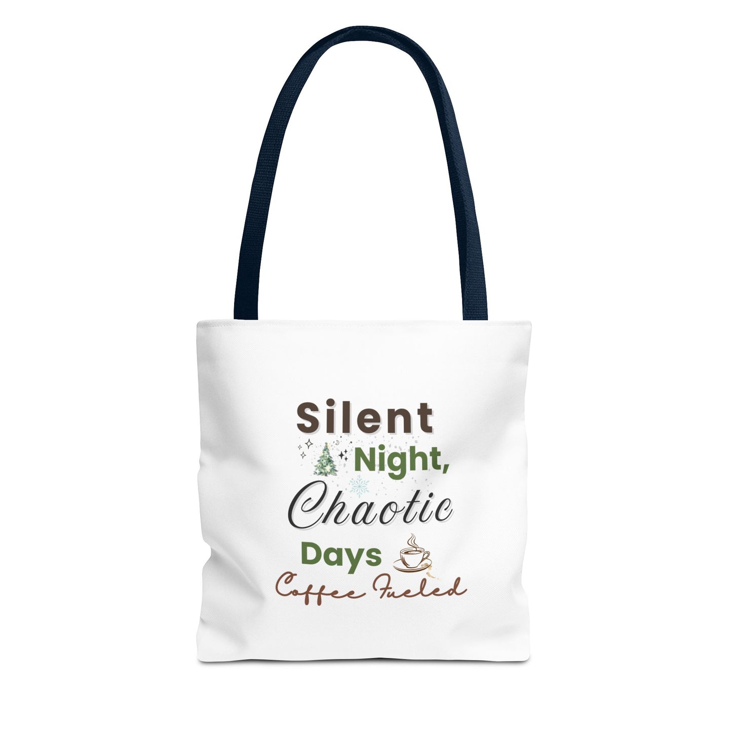 White tote bag with navy handle and 'Silent Night, Chaotic Days, Coffee Fueled' text on a white background