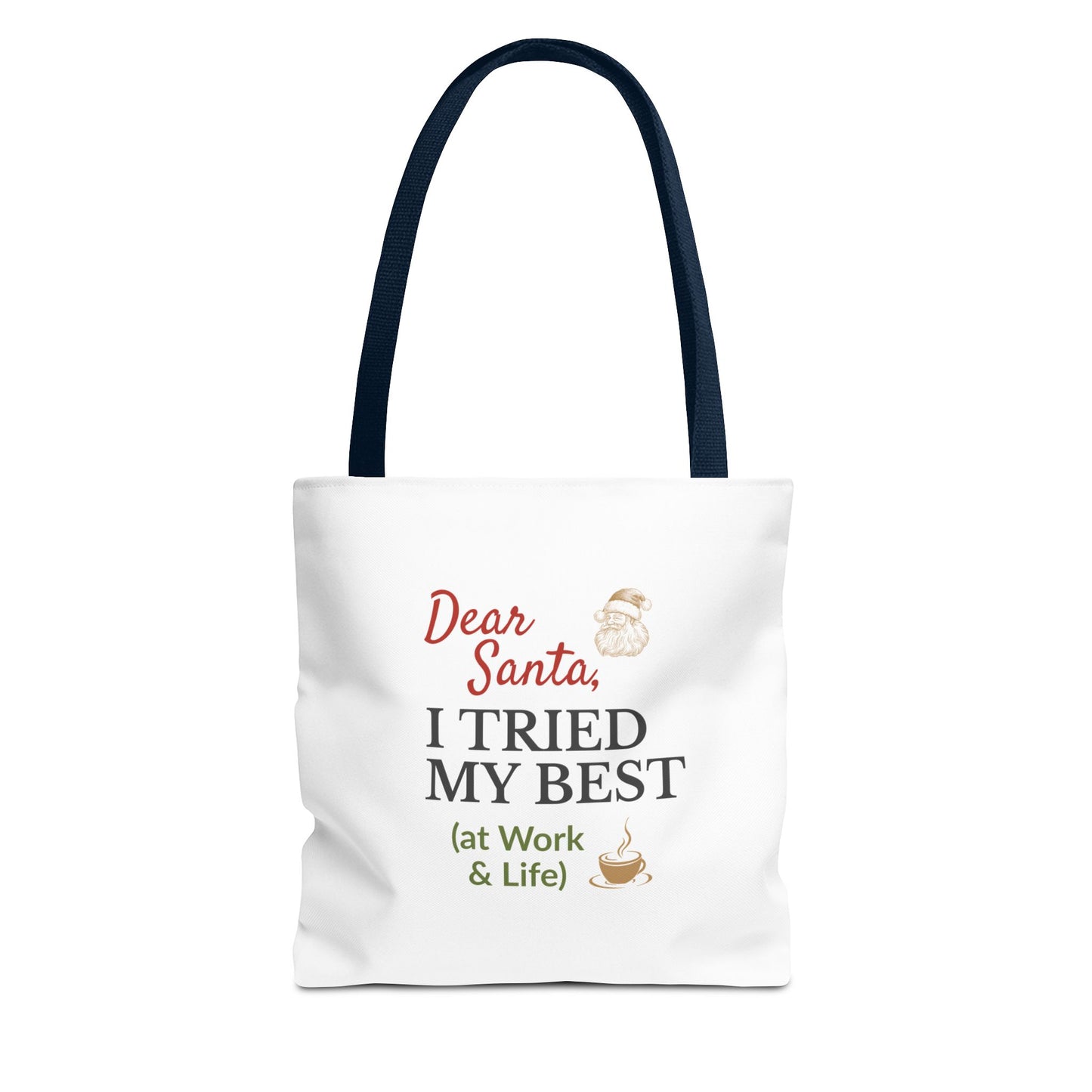 Tote bag with navy handle and humorous text 'Dear Santa, I tried my best (at work & life)' on a white background