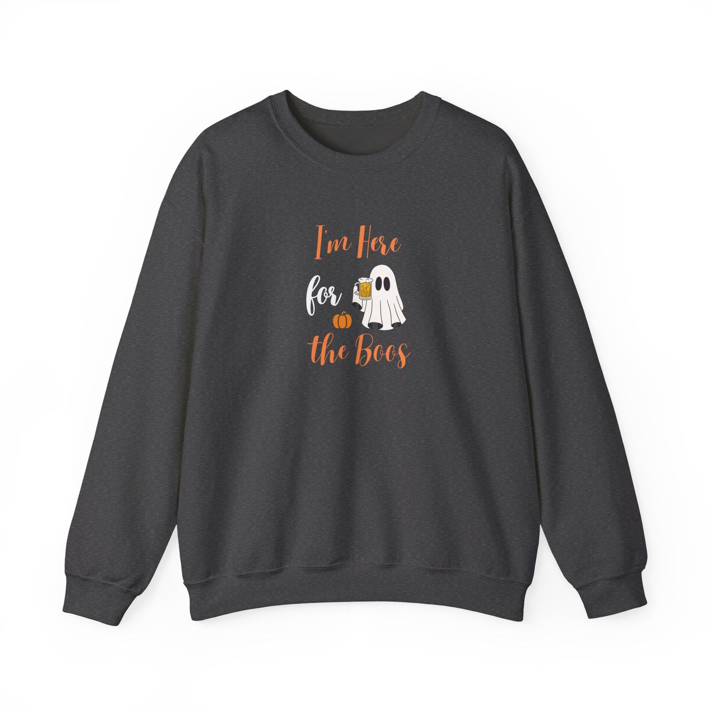 Dark gray sweatshirt with text 'I’m Here for the Boos' on a white background