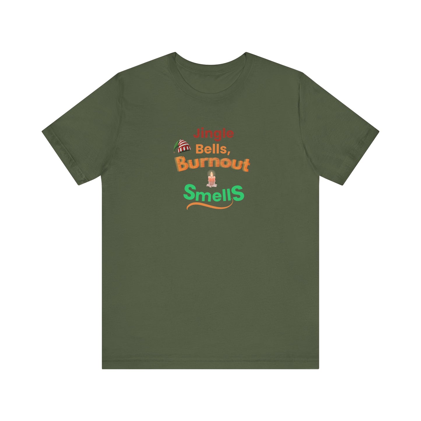 Green t-shirt with colorful text 'Jingle Bells, Burnout Smells' on a white background