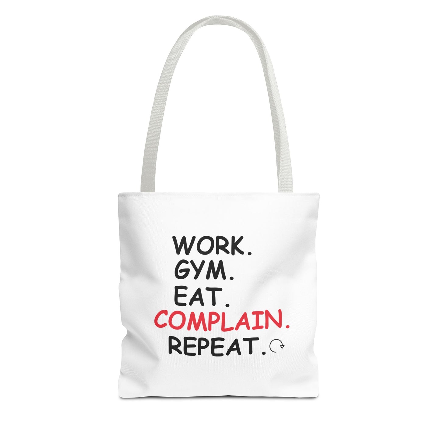 White tote bag with white handle and text 'Work. Gym. Eat. Complain. Repeat' on a white background