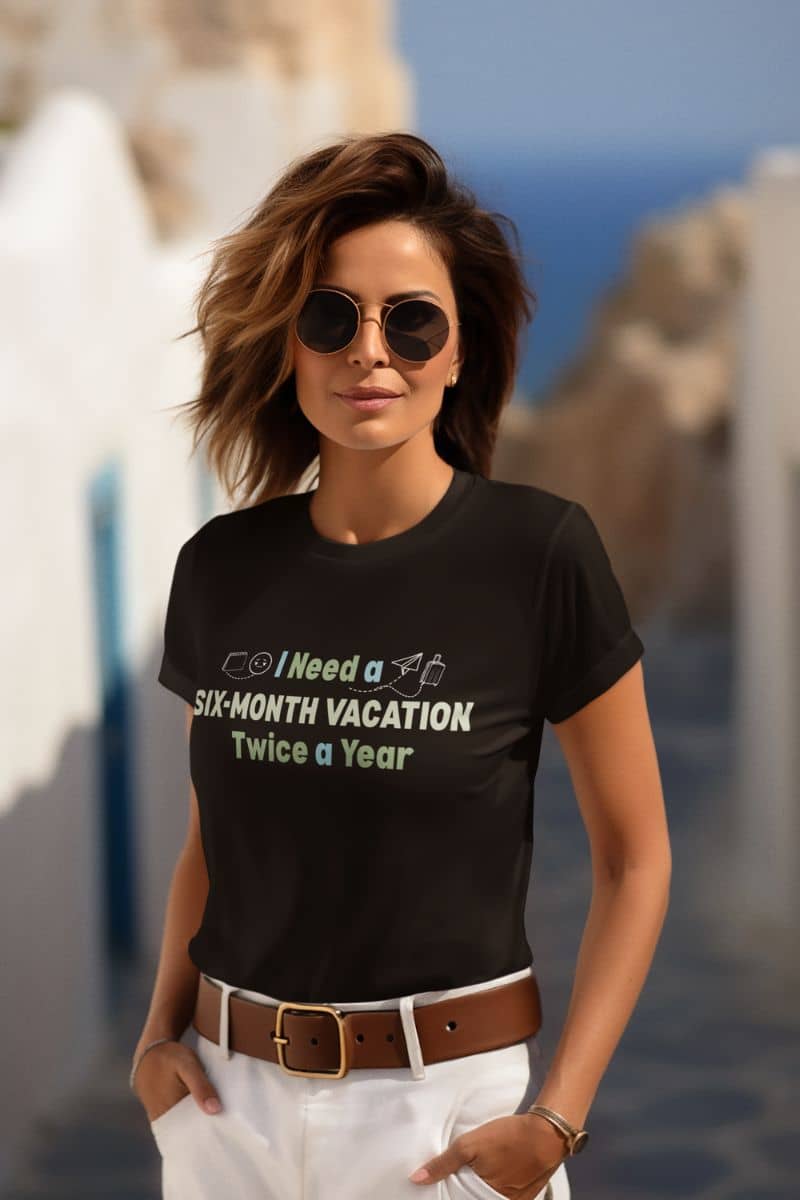 Casual aesthetic tee with I need a six-month vacation twice a year design