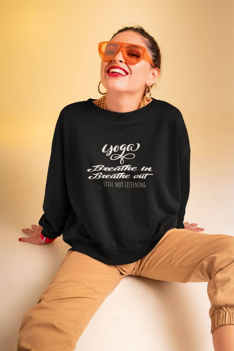 Funny yoga sweatshirt for women with girl sitting posing with stylish glasses