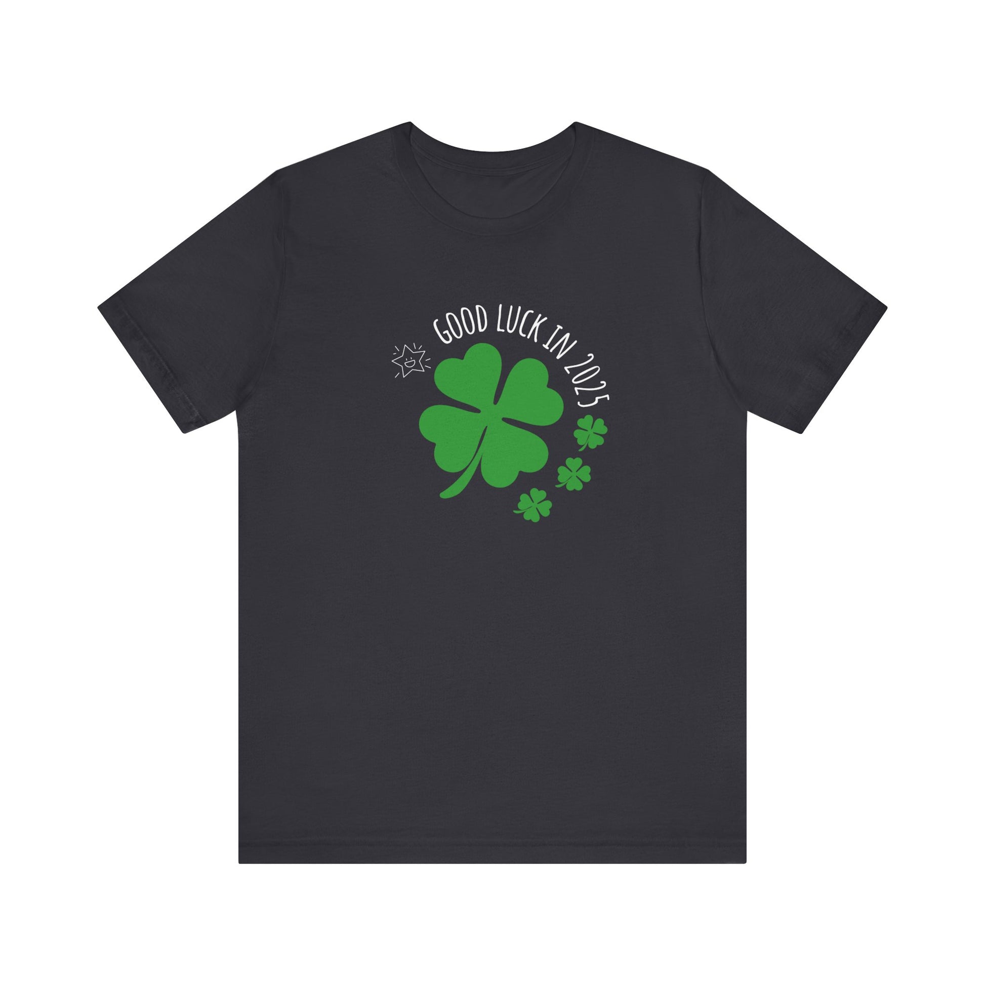 Good Luck in 2025 T-Shirt front view
