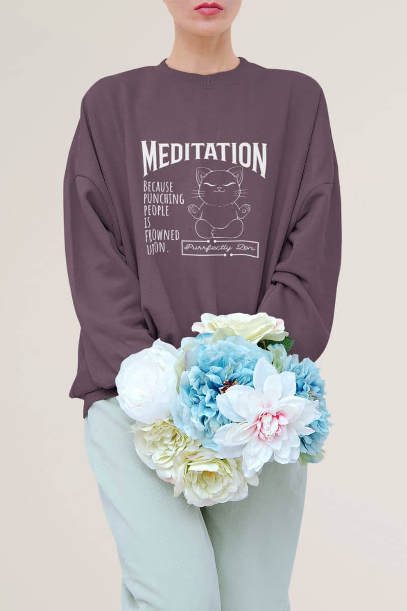 Meditation sweatshirt: Because punching people is frowned upon with a girl posing with a flower