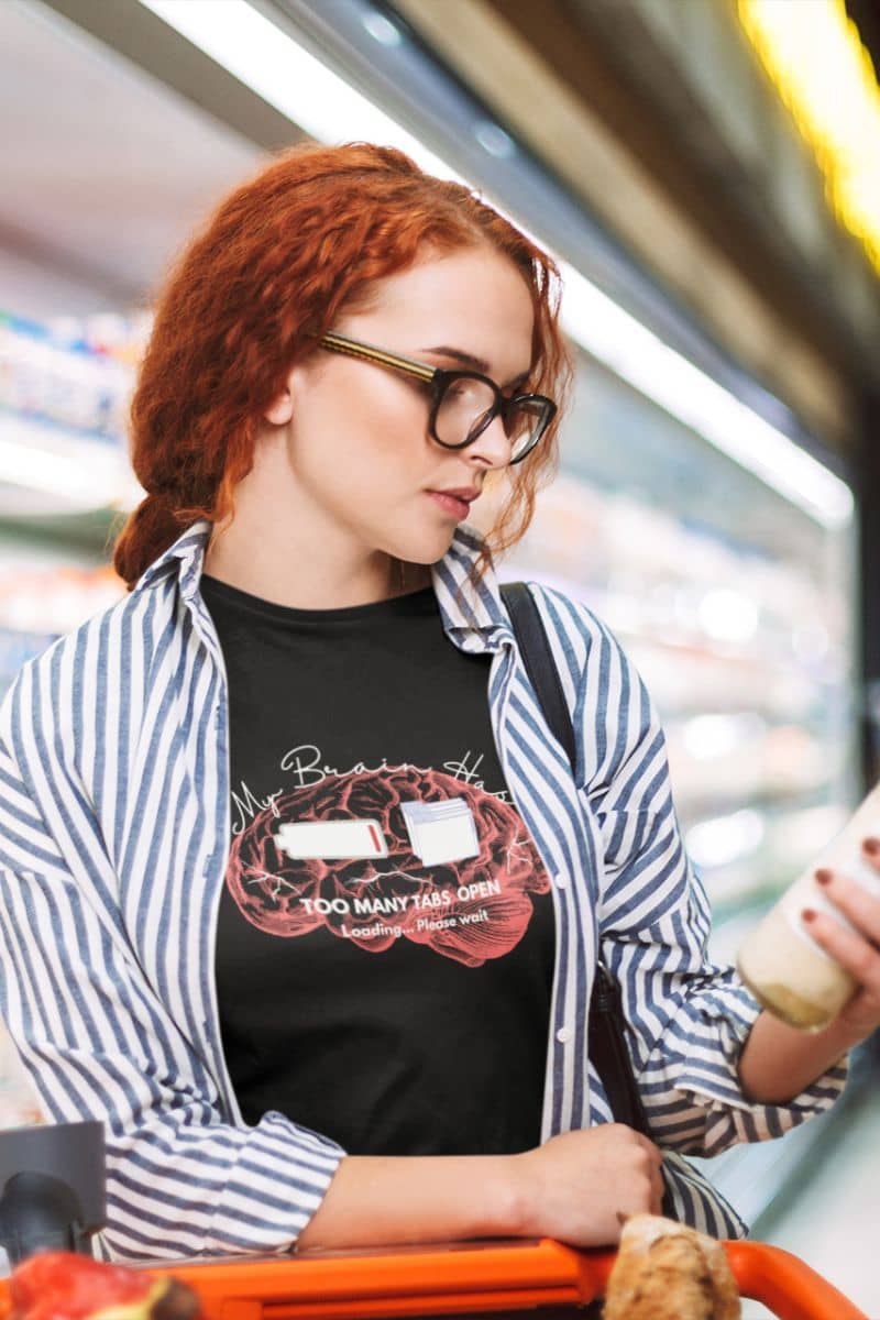Too many tabs open t-shirt with a girl shopping at the supermarket