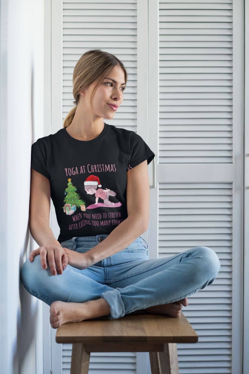 When You Need To Stretch After Eating Too Many Cookies T-Shirt with a girl is sitting by the door.