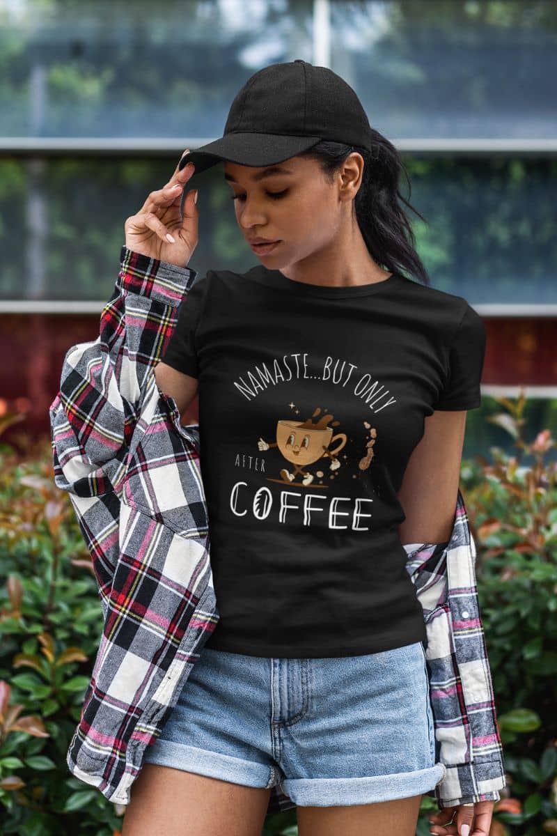 Zen coffee lover t-shirt with a girl standing posing with a cap and a shirt draped over her back