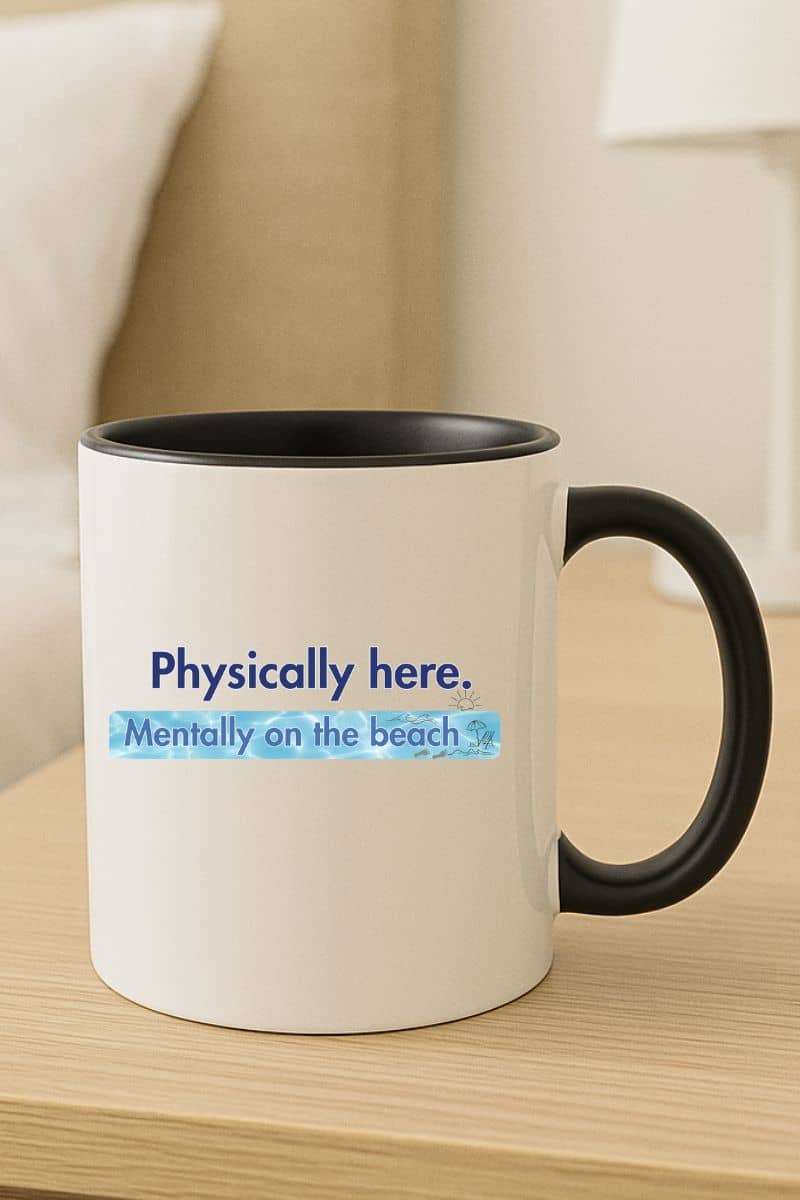 Mentally on the Beach Coffee Mug – Humor Travel Gift Cup