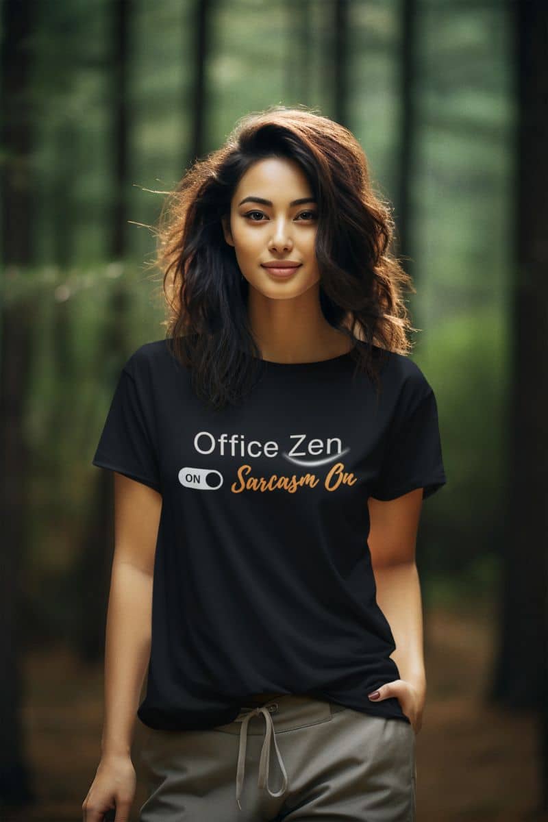 spiritual but salty shirt with a person wearing a black t-shirt with 'Office Zen on, Sarcastic On' text in a forest setting