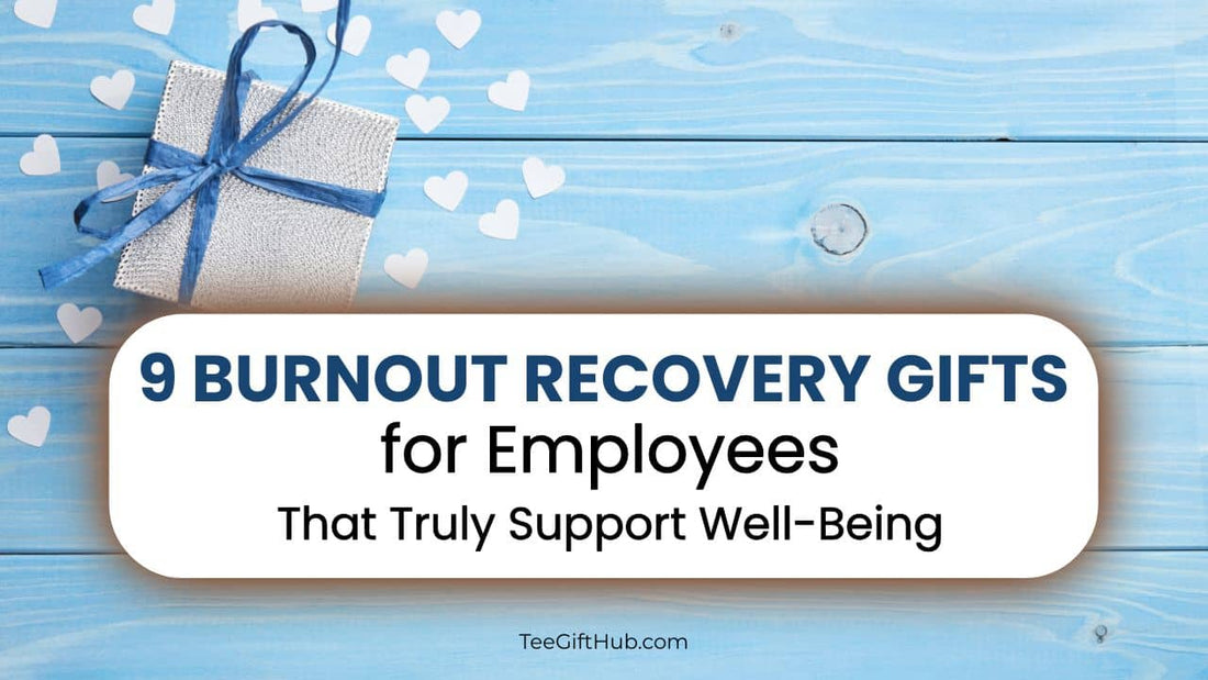 burnout recovery gifts for employees