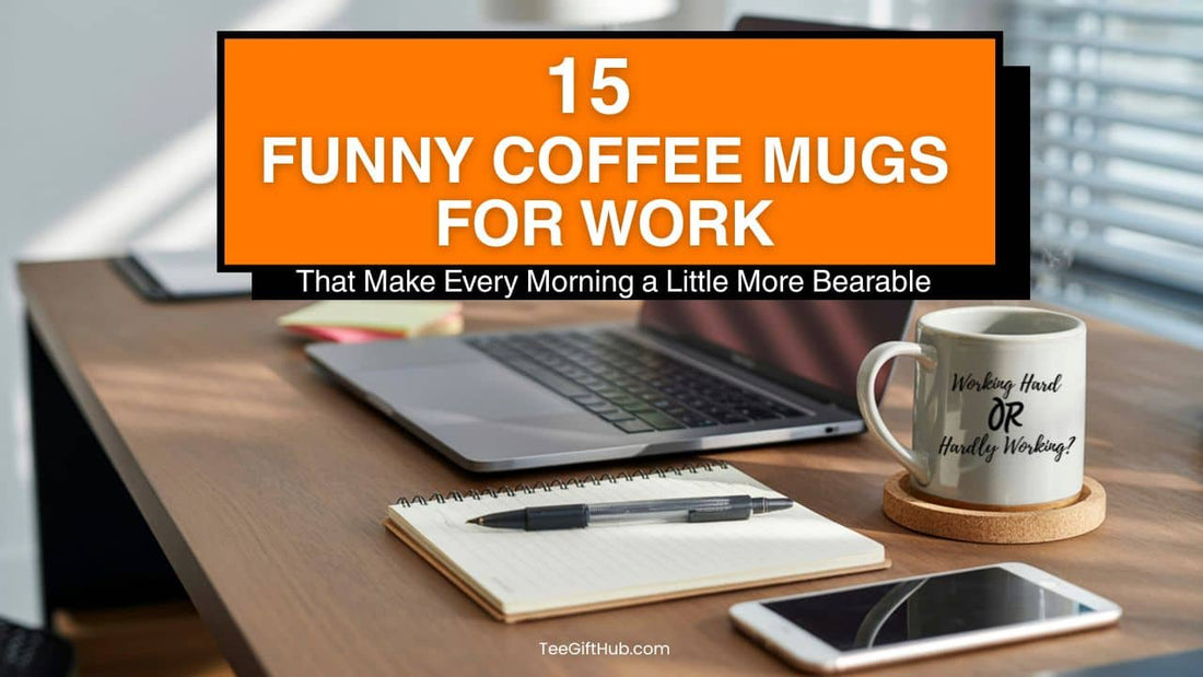 Funny Coffee Mugs for Work
