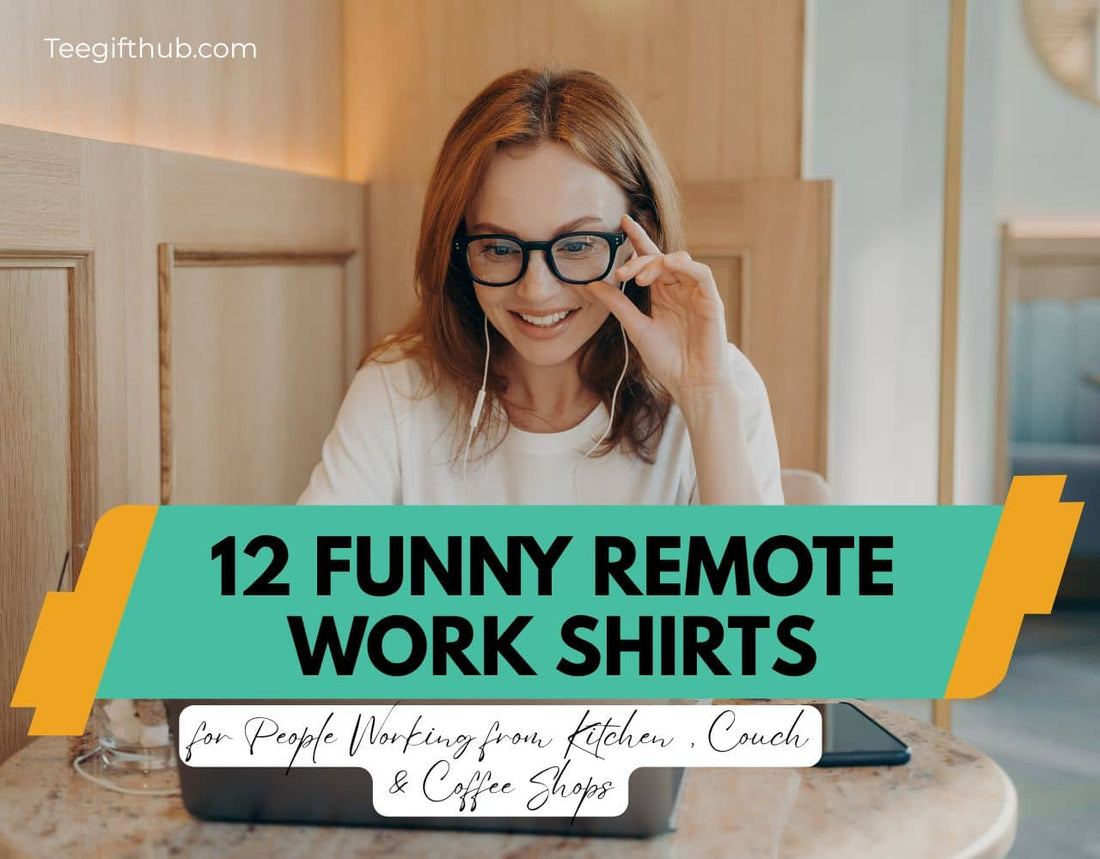 funny remote work shirts