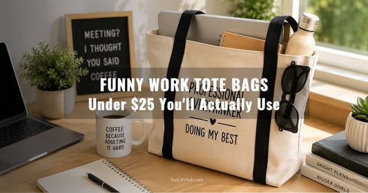 funny work tote bag under $25